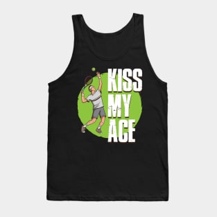 Kiss My Ace Tennis Funny Tennis Gift Tank Top